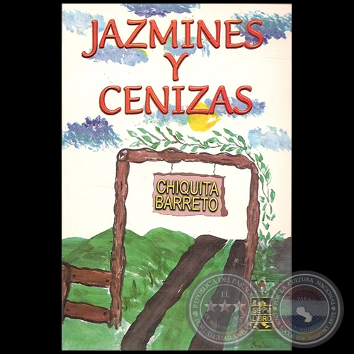 JAZMINES Y CENIZAS - Poemario de CHIQUITA BARRETO - Ao 2005